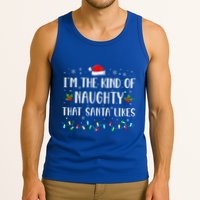 I'm The Kind Of Naughty That Santa Likes  Tank Top