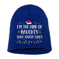 I'm The Kind Of Naughty That Santa Likes  Short Acrylic Beanie
