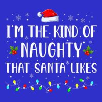 I'm The Kind Of Naughty That Santa Likes  Short Acrylic Beanie