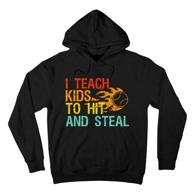 I Teach Kids To Hit And Steal Quote Funny Baseball Coach Hoodie