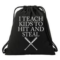 I Teach Kids To Hit And Steal Baseball Coach Drawstring Bag