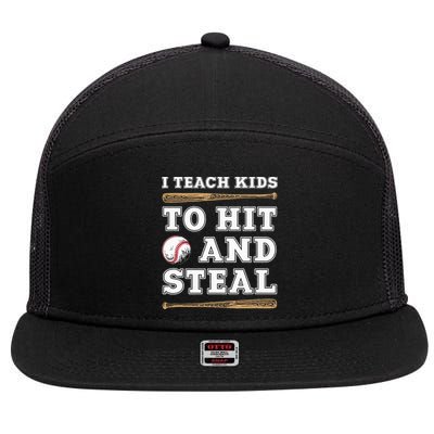 I Teach Kids To Hit And Steal Funny Baseball Coach 7 Panel Mesh Trucker Snapback Hat