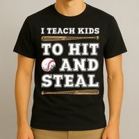 I Teach Kids To Hit And Steal Funny Baseball Coach T-Shirt