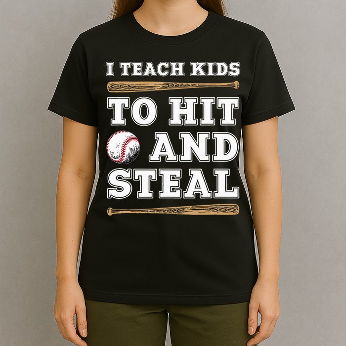 I Teach Kids To Hit And Steal Funny Baseball Coach T-Shirt