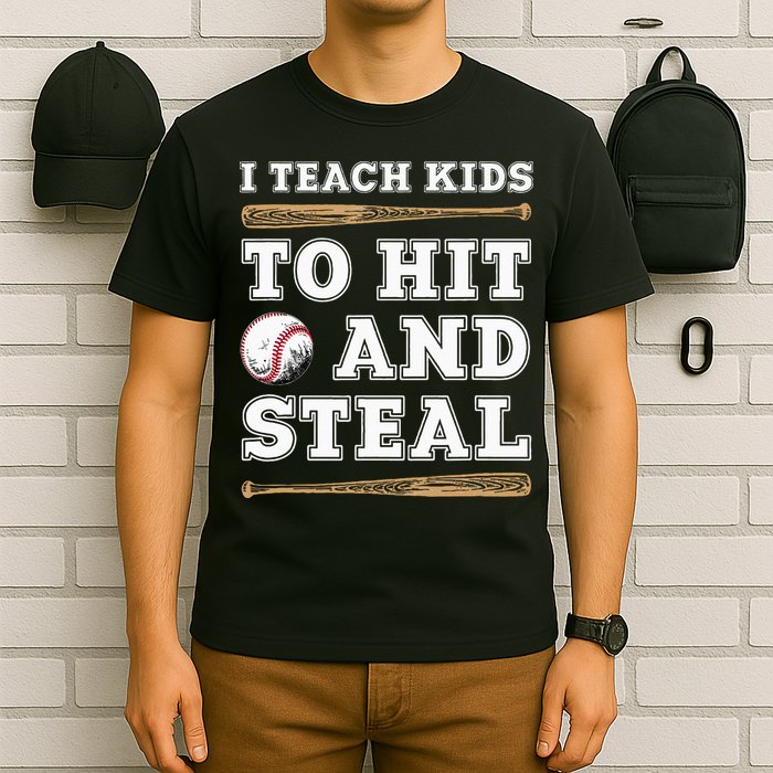 I Teach Kids To Hit And Steal Funny Baseball Coach T-Shirt