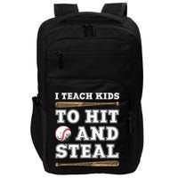 I Teach Kids To Hit And Steal Funny Baseball Coach Impact Tech Backpack