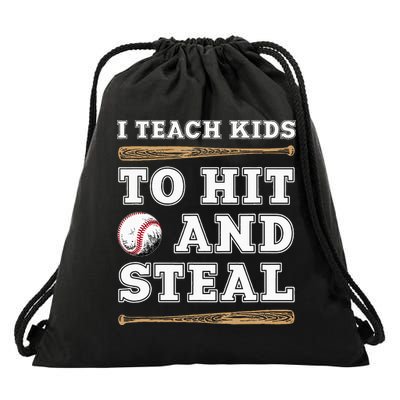I Teach Kids To Hit And Steal Funny Baseball Coach Drawstring Bag