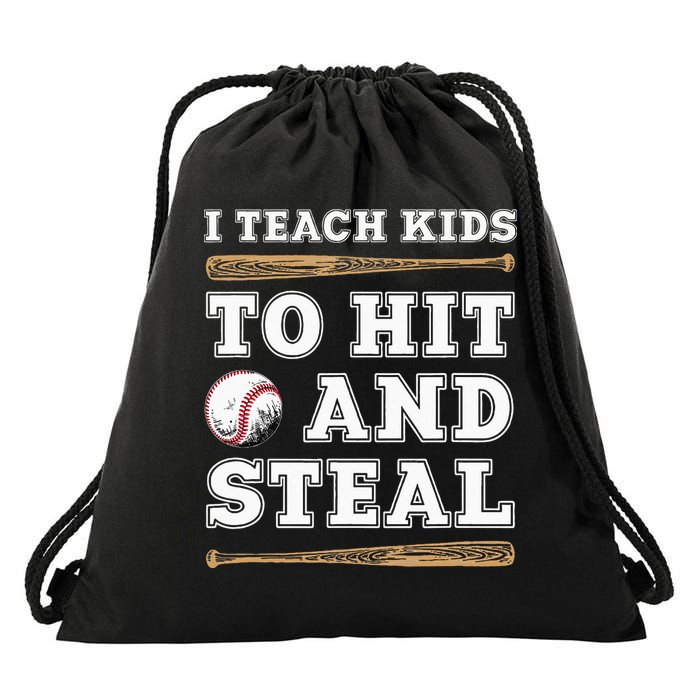 I Teach Kids To Hit And Steal Funny Baseball Coach Drawstring Bag