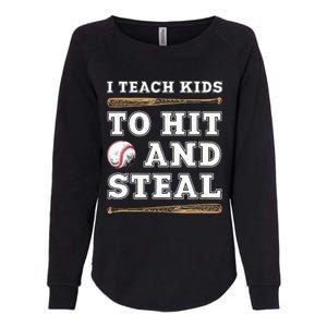 I Teach Kids To Hit And Steal Funny Baseball Coach Womens California Wash Sweatshirt