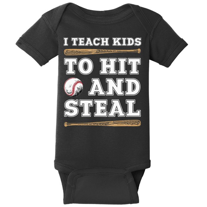 I Teach Kids To Hit And Steal Funny Baseball Coach Baby Bodysuit