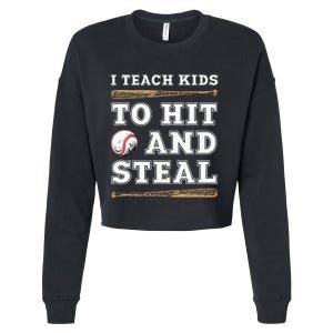 I Teach Kids To Hit And Steal Funny Baseball Coach Cropped Pullover Crew