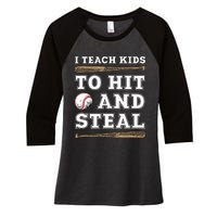 I Teach Kids To Hit And Steal Funny Baseball Coach Women's Tri-Blend 3/4-Sleeve Raglan Shirt