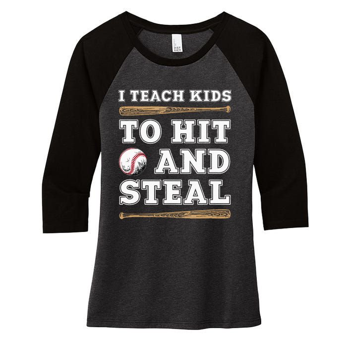 I Teach Kids To Hit And Steal Funny Baseball Coach Women's Tri-Blend 3/4-Sleeve Raglan Shirt