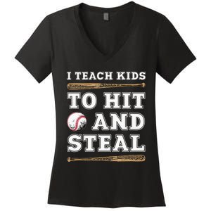 I Teach Kids To Hit And Steal Funny Baseball Coach Women's V-Neck T-Shirt