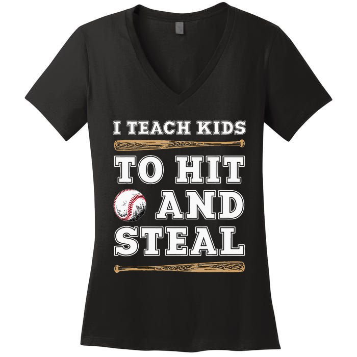 I Teach Kids To Hit And Steal Funny Baseball Coach Women's V-Neck T-Shirt