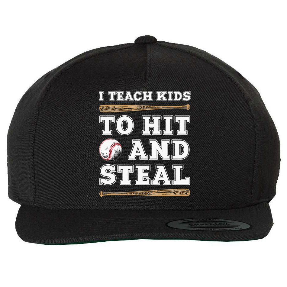 I Teach Kids To Hit And Steal Funny Baseball Coach Wool Snapback Cap