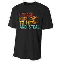 I Teach Kids To Hit And Steal Quote Funny Baseball Coach Performance Sprint T-Shirt