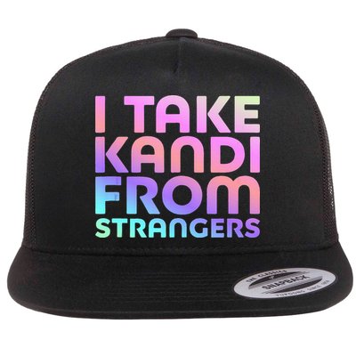 I Take Kandi From Strangers Funny Rave Edm Flat Bill Trucker Hat