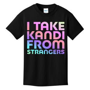 I Take Kandi From Strangers Funny Rave Edm Kids T-Shirt