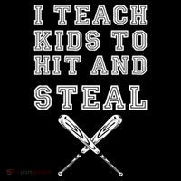 I Teach Ki Ds To Hit And Steal Baseball Coach Button