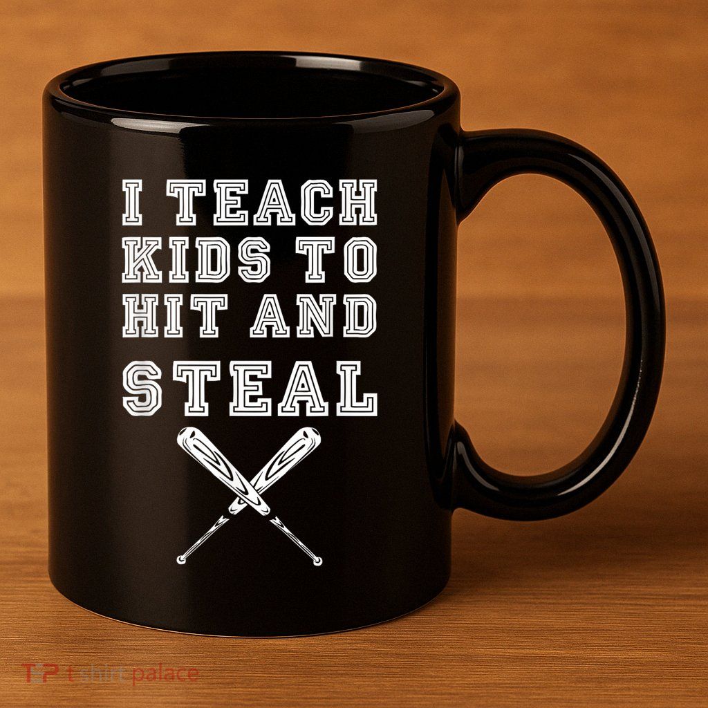 I Teach Ki Ds To Hit And Steal Baseball Coach 11oz C Handle Ceramic Mug