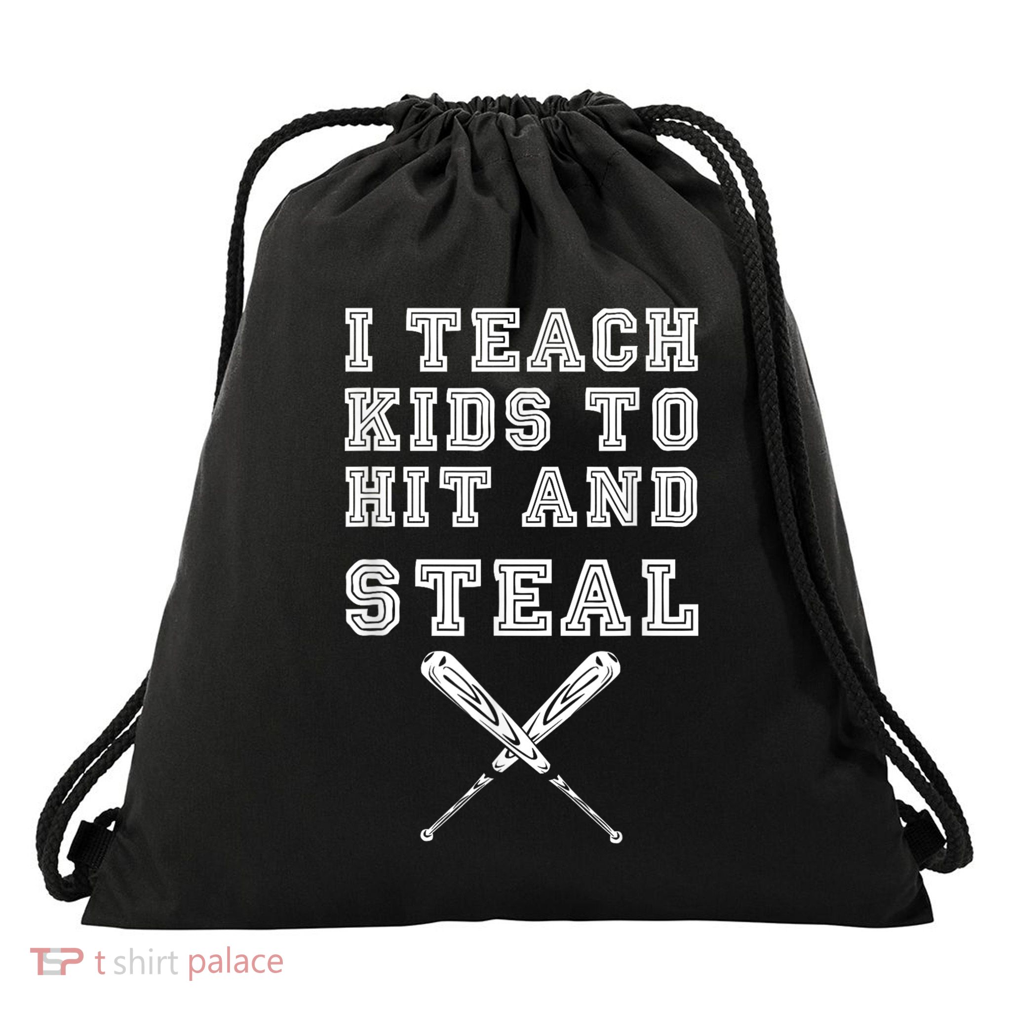 I Teach Ki Ds To Hit And Steal Baseball Coach Drawstring Bag