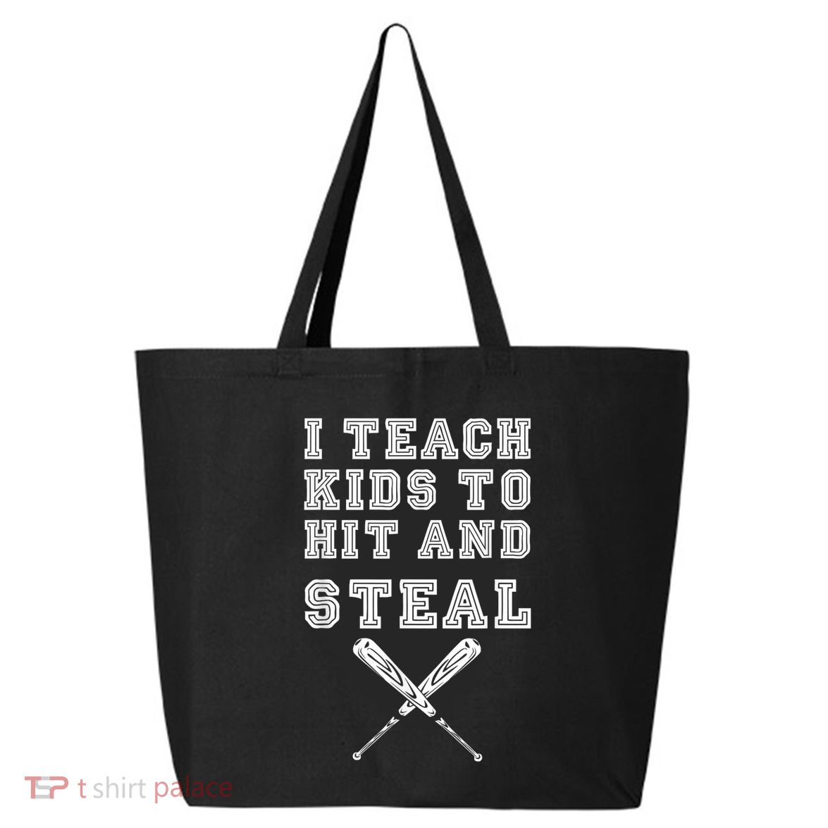I Teach Ki Ds To Hit And Steal Baseball Coach 25L Jumbo Tote