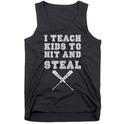 I Teach Ki Ds To Hit And Steal Baseball Coach Tank Top