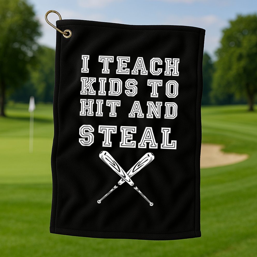 I Teach Ki Ds To Hit And Steal Baseball Coach Golf Towel