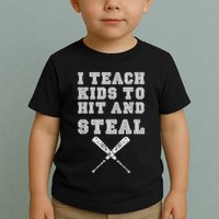 I Teach Ki Ds To Hit And Steal Baseball Coach Toddler T-Shirt