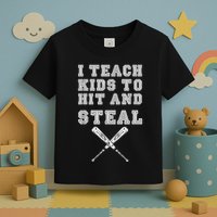 I Teach Ki Ds To Hit And Steal Baseball Coach Toddler T-Shirt