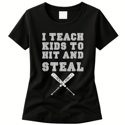 I Teach Ki Ds To Hit And Steal Baseball Coach Womens T-Shirt