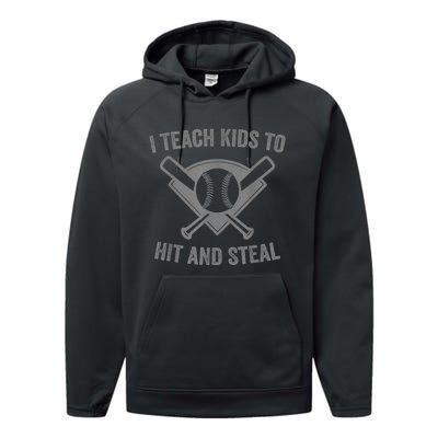 I Teach K Ids To Hit And Steal | Baseball Coach Performance Fleece Hoodie