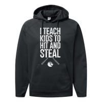 I Teach Ki Ds To Hit And Steal Baseball Coaches Gift Baseball Performance Fleece Hoodie