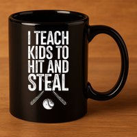 I Teach Ki Ds To Hit And Steal Baseball Coaches Gift Baseball 11oz C Handle Ceramic Mug