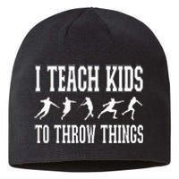 I Teach Kids To Throw Things Track & Field Coach Sustainable Beanie