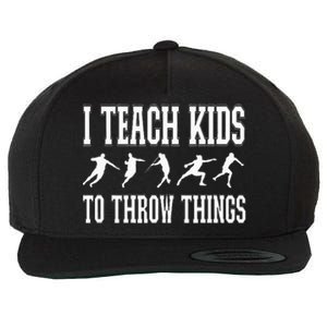 I Teach Kids To Throw Things Track & Field Coach Wool Snapback Cap