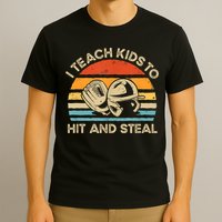 I Teach Kids To Hit And Steal Funny Retro Vintage Baseball T-Shirt