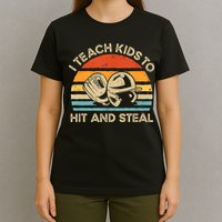 I Teach Kids To Hit And Steal Funny Retro Vintage Baseball T-Shirt
