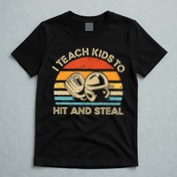 I Teach Kids To Hit And Steal Funny Retro Vintage Baseball T-Shirt