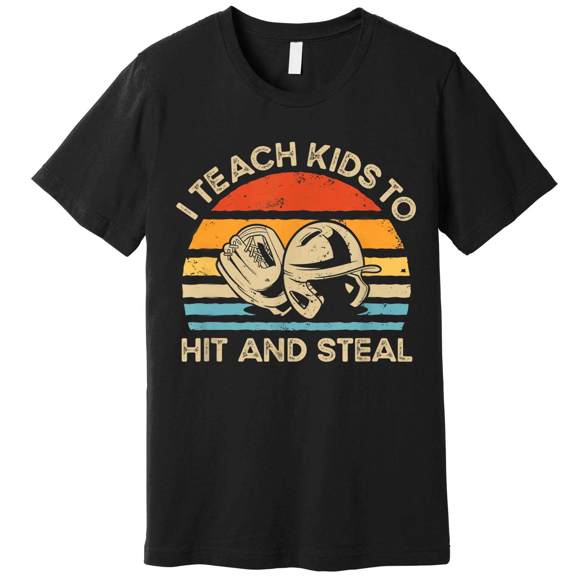 I Teach Kids To Hit And Steal Funny Retro Vintage Baseball Premium T-Shirt