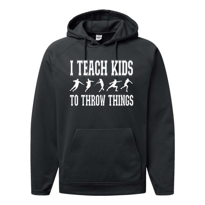 I Teach Kids To Throw Things Track & Field Coach Performance Fleece Hoodie