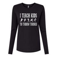 I Teach Kids To Throw Things Track & Field Coach Womens Cotton Relaxed Long Sleeve T-Shirt