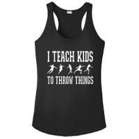 I Teach Kids To Throw Things Track & Field Coach Ladies PosiCharge Competitor Racerback Tank