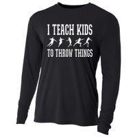 I Teach Kids To Throw Things Track & Field Coach Cooling Performance Long Sleeve Crew