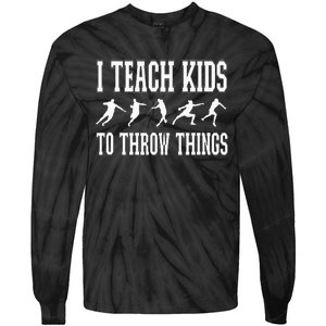 I Teach Kids To Throw Things Track & Field Coach Tie-Dye Long Sleeve Shirt