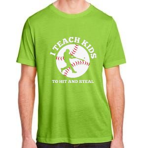 I Teach Kids To Hit And Steal Baseball Gift For Player Sport Team Adult ChromaSoft Performance T-Shirt