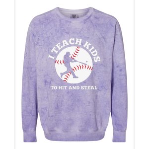 I Teach Kids To Hit And Steal Baseball Gift For Player Sport Team Colorblast Crewneck Sweatshirt