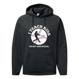 I Teach Kids To Hit And Steal Baseball Gift For Player Sport Team Performance Fleece Hoodie