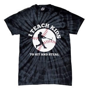 I Teach Kids To Hit And Steal Baseball Gift For Player Sport Team Tie-Dye T-Shirt